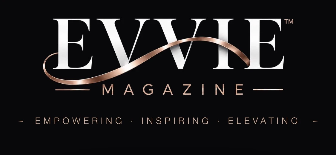 EVVIE Magazine: Empowering, Inspiring, Elevating